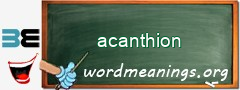 WordMeaning blackboard for acanthion